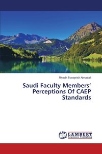 bokomslag Saudi Faculty Members' Perceptions Of CAEP Standards