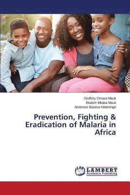bokomslag Prevention, Fighting & Eradication of Malaria in Africa