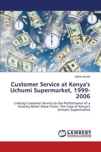 bokomslag Customer Service at Kenya's Uchumi Supermarket, 1999-2006