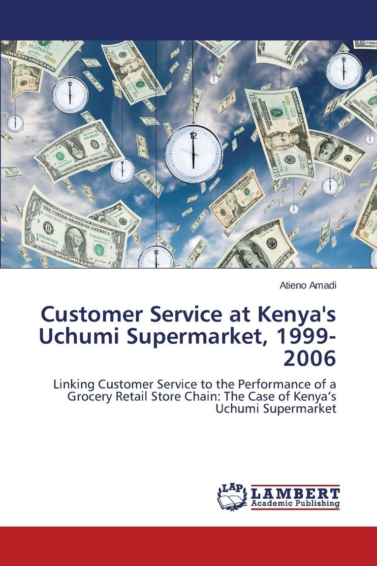 Customer Service at Kenya's Uchumi Supermarket, 1999-2006 1
