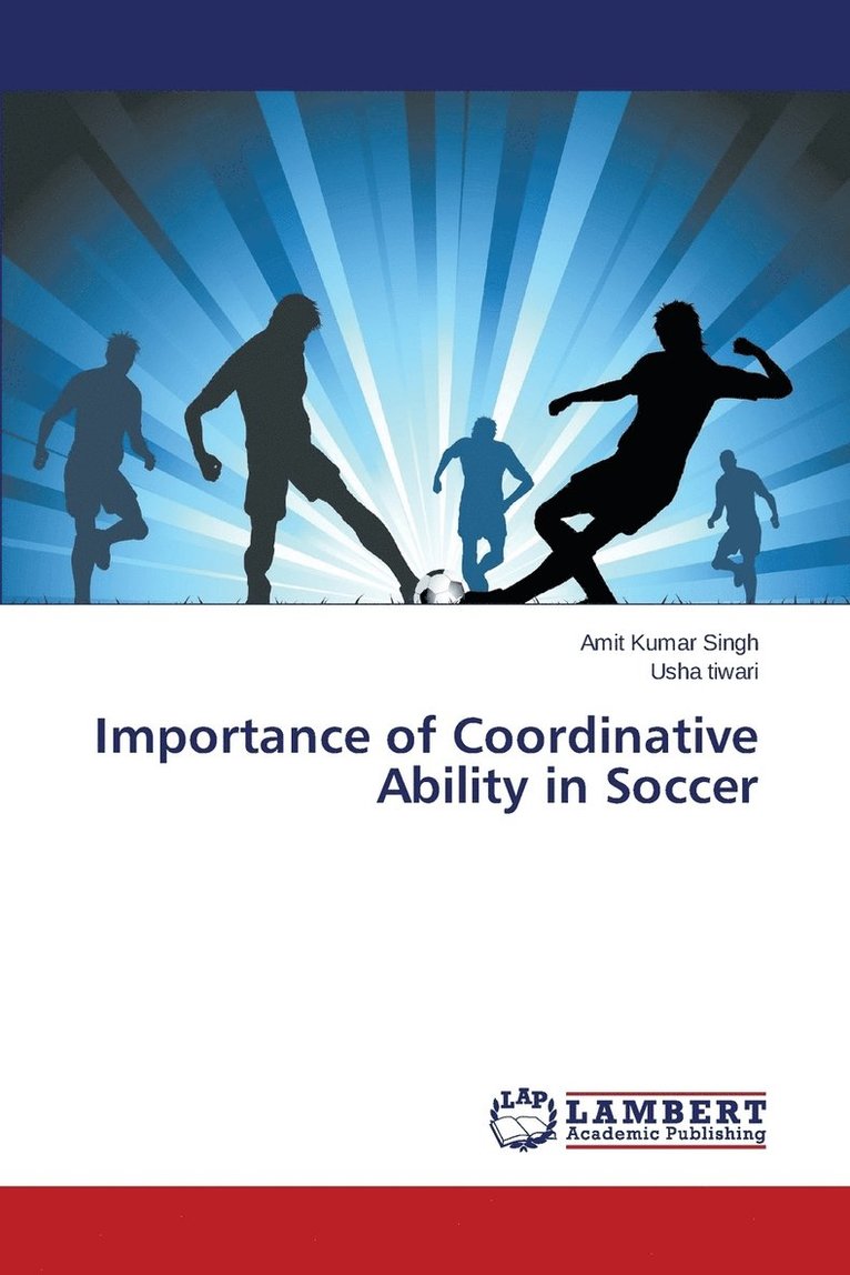 Importance of Coordinative Ability in Soccer 1