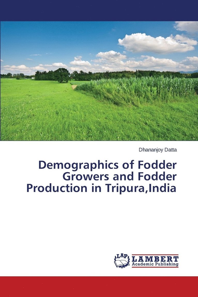 Demographics of Fodder Growers and Fodder Production in Tripura, India 1
