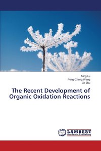 bokomslag The Recent Development of Organic Oxidation Reactions