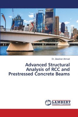 bokomslag Advanced Structural Analysis of RCC and Prestressed Concrete Beams