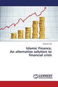 bokomslag Islamic Finance, An alternative solution to financial crisis
