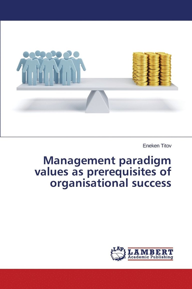 Management paradigm values as prerequisites of organisational success 1