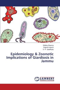 bokomslag Epidemiology & Zoonotic Implications of Giardiosis in Jammu