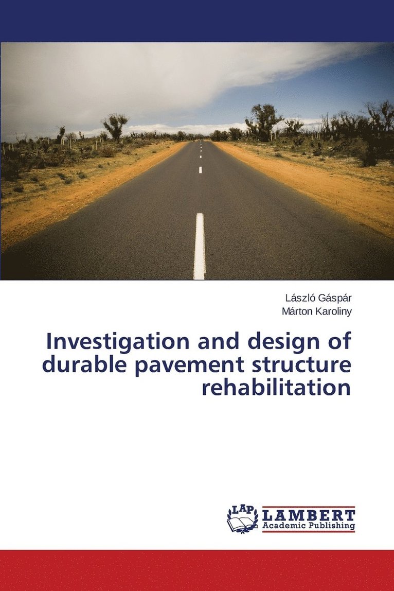 Investigation and design of durable pavement structure rehabilitation 1