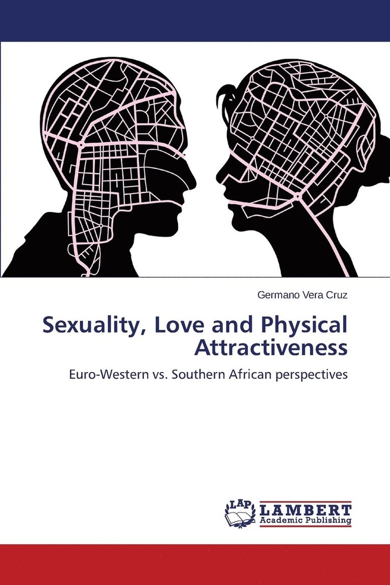 Sexuality, Love and Physical Attractiveness 1