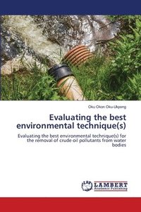 bokomslag Evaluating the best environmental technique(s)
