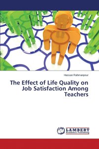 bokomslag The Effect of Life Quality on Job Satisfaction Among Teachers