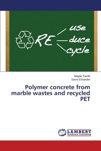 bokomslag Polymer concrete from marble wastes and recycled PET