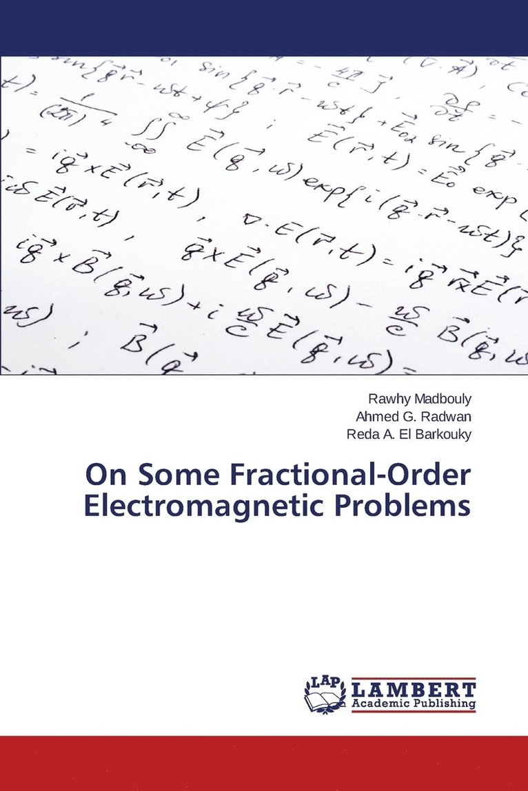 On Some Fractional-Order Electromagnetic Problems 1