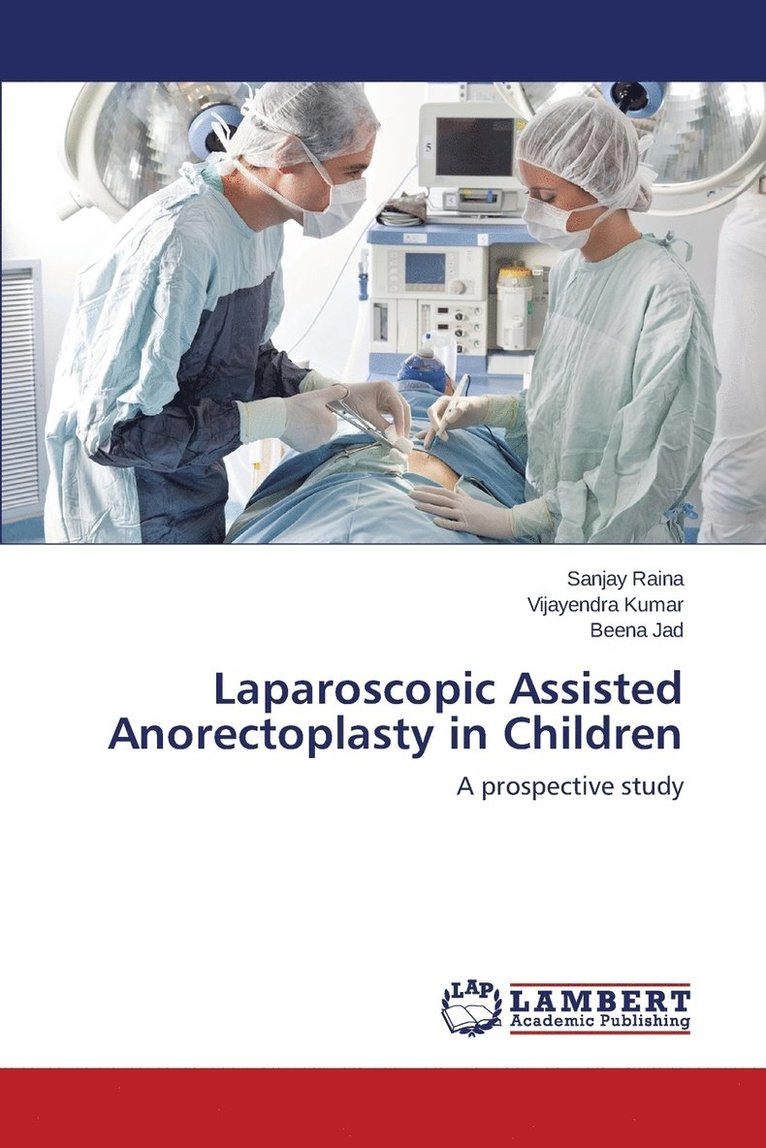 Laparoscopic Assisted Anorectoplasty in Children 1