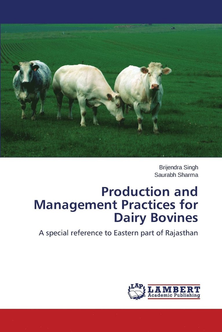 Production and Management Practices for Dairy Bovines 1