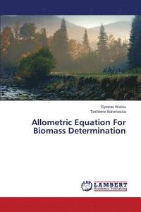 bokomslag Allometric Equation For Biomass Determination