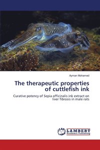 bokomslag The therapeutic properties of cuttlefish ink