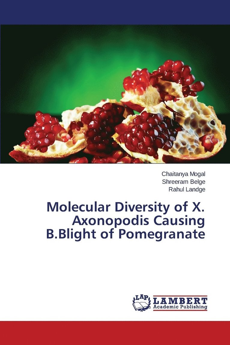 Molecular Diversity of X. Axonopodis Causing B.Blight of Pomegranate 1