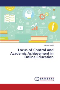 bokomslag Locus of Control and Academic Achievement in Online Education