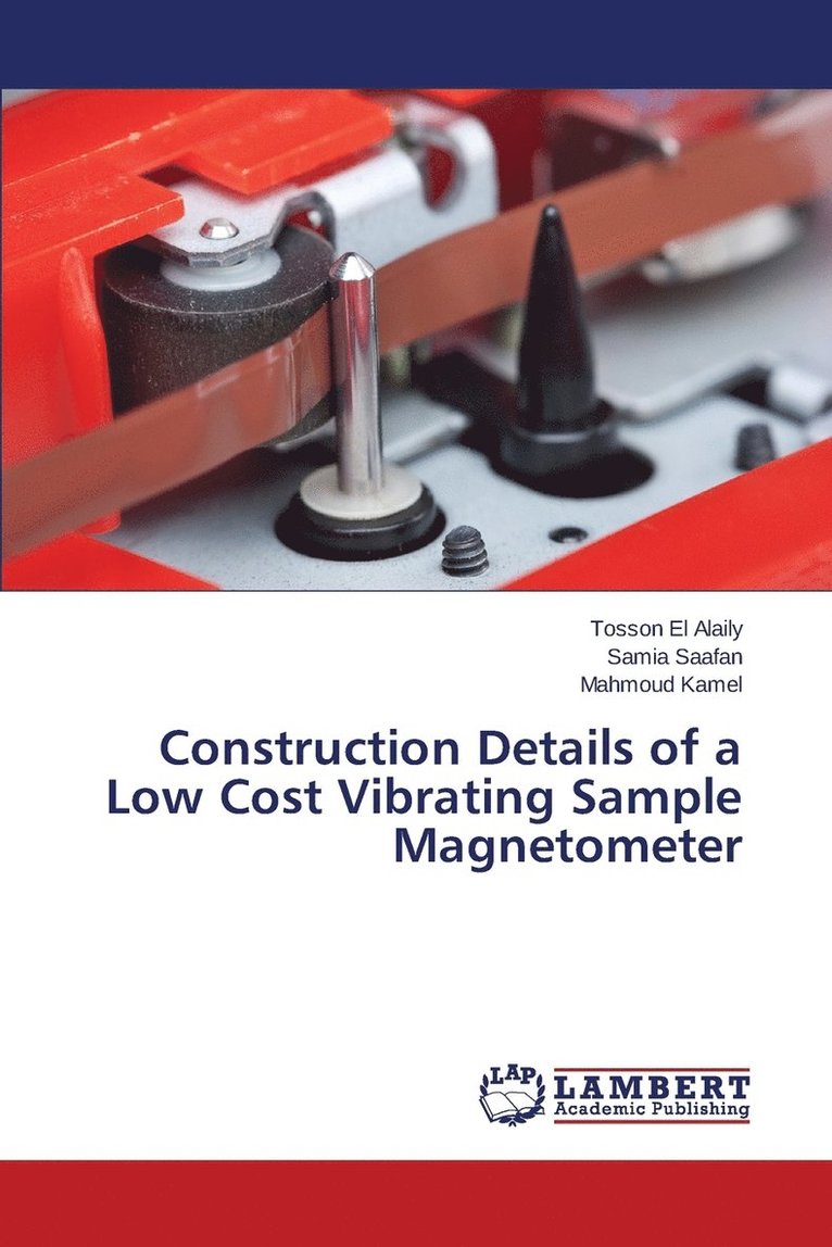Construction Details of a Low Cost Vibrating Sample Magnetometer 1