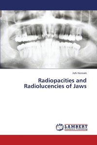 bokomslag Radiopacities and Radiolucencies of Jaws