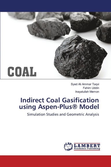 bokomslag Indirect Coal Gasification using Aspen-Plus(R) Model