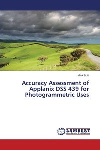 bokomslag Accuracy Assessment of Applanix DSS 439 for Photogrammetric Uses