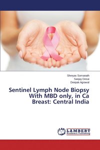 bokomslag Sentinel Lymph Node Biopsy With MBD only, in Ca Breast