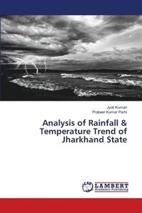 bokomslag Analysis of Rainfall & Temperature Trend of Jharkhand State