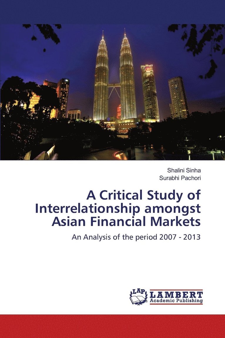 A Critical Study of Interrelationship amongst Asian Financial Markets 1