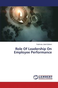 bokomslag Role Of Leadership On Employee Performance