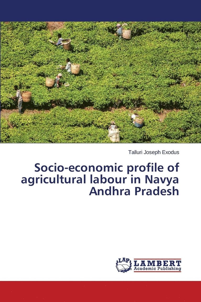 Socio-economic profile of agricultural labour in Navya Andhra Pradesh 1