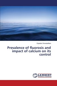 bokomslag Prevalence of fluorosis and impact of calcium on its control