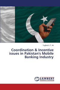 bokomslag Coordination & Incentive issues in Pakistan's Mobile Banking Industry