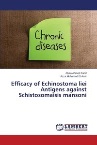 bokomslag Efficacy of Echinostoma liei Antigens against Schistosomaisis mansoni