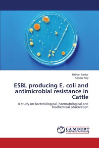 bokomslag ESBL producing E. coli and antimicrobial resistance in Cattle