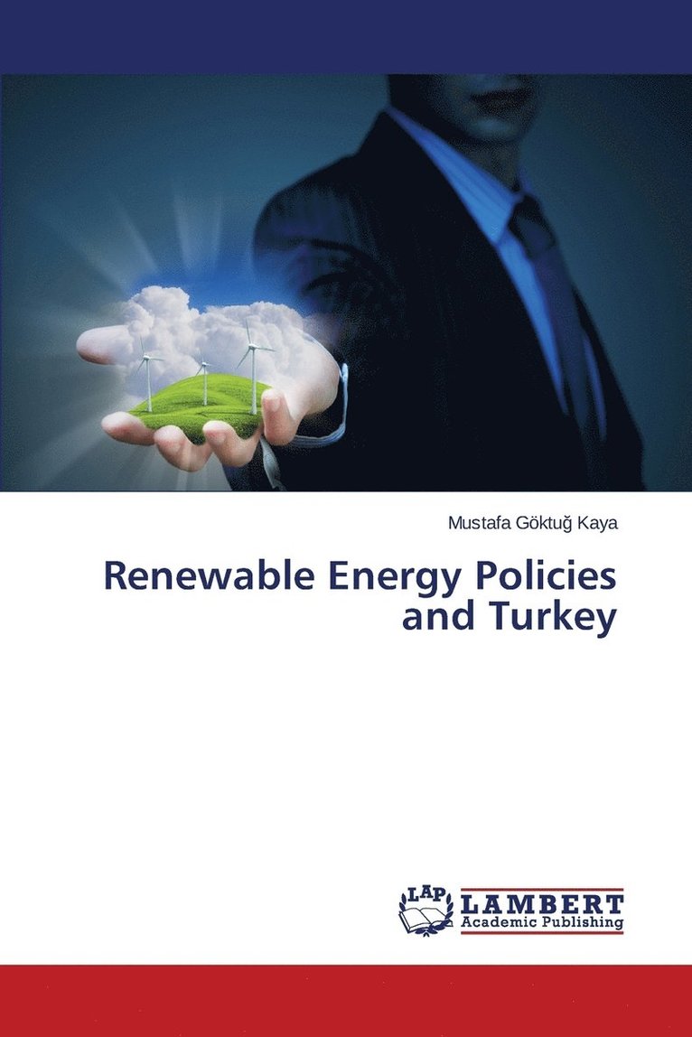 Renewable Energy Policies and Turkey 1