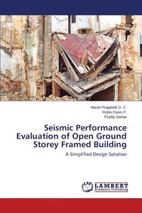 bokomslag Seismic Performance Evaluation of Open Ground Storey Framed Building