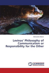 bokomslag Levinas' Philosophy of Communication or Responsibility for the Other