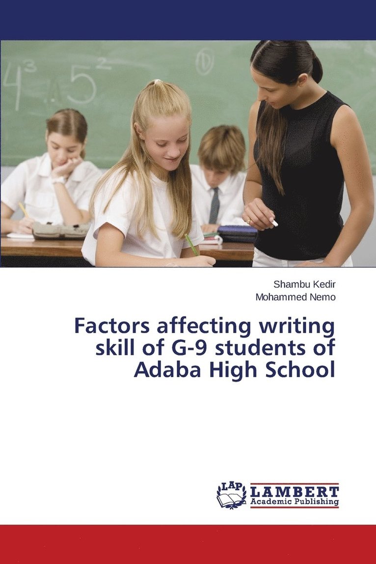 Factors affecting writing skill of G-9 students of Adaba High School 1
