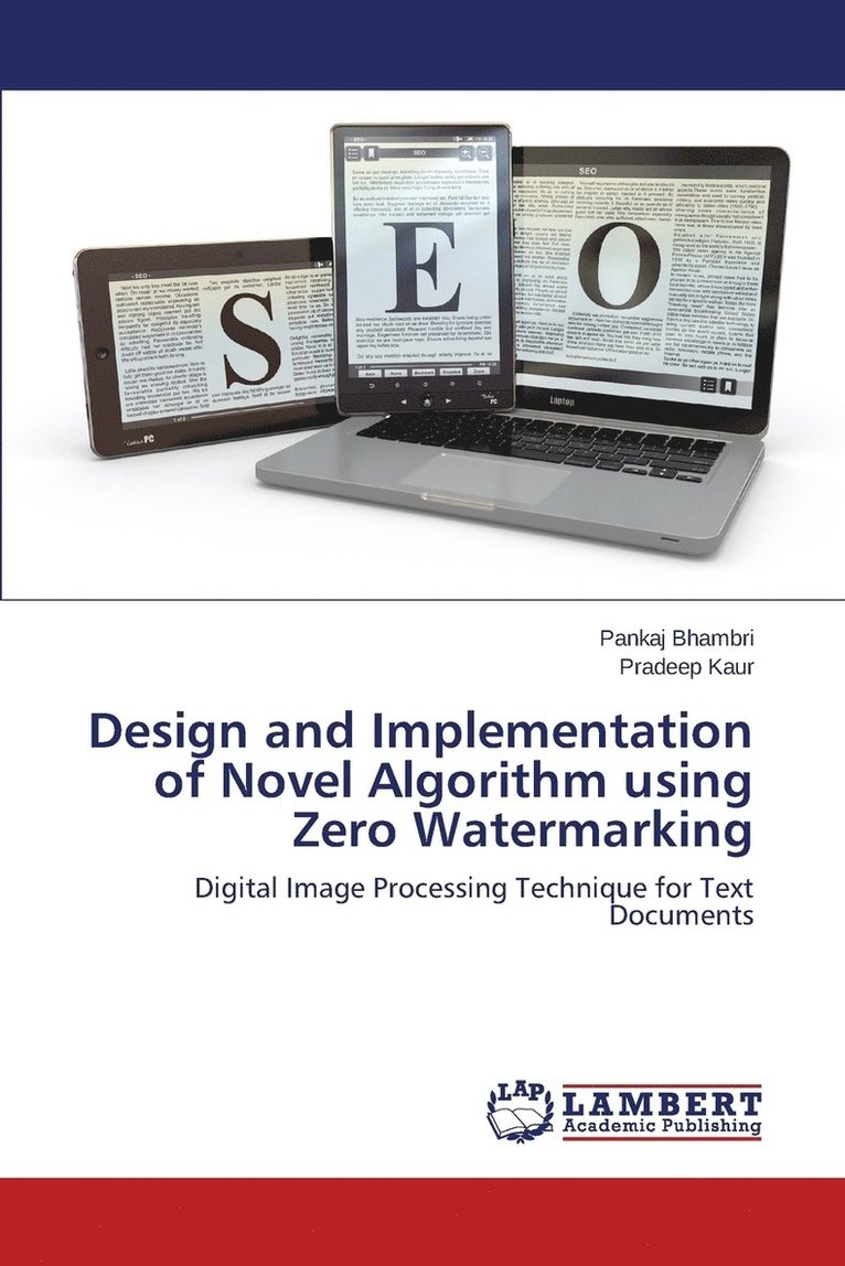 Design and Implementation of Novel Algorithm using Zero Watermarking 1