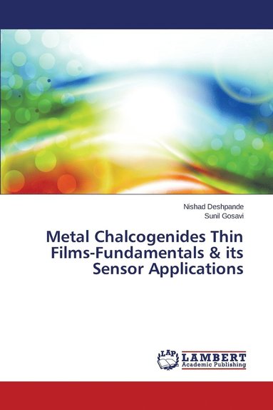 bokomslag Metal Chalcogenides Thin Films-Fundamentals & its Sensor Applications