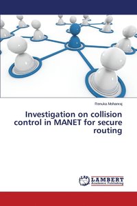 bokomslag Investigation on collision control in MANET for secure routing