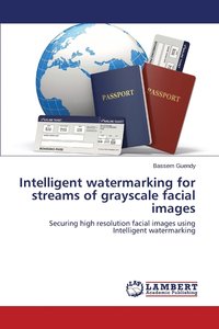 bokomslag Intelligent watermarking for streams of grayscale facial images