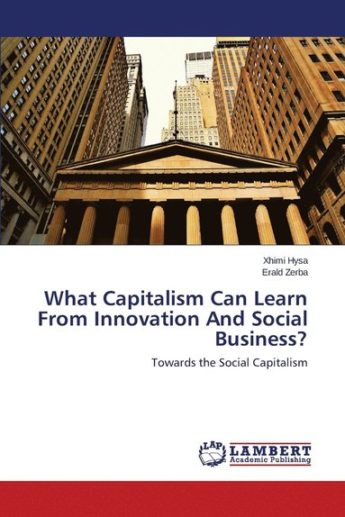 bokomslag What Capitalism Can Learn From Innovation And Social Business?