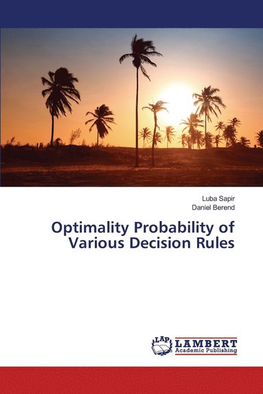 bokomslag Optimality Probability of Various Decision Rules