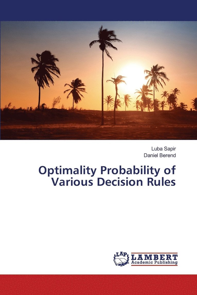 Optimality Probability of Various Decision Rules 1