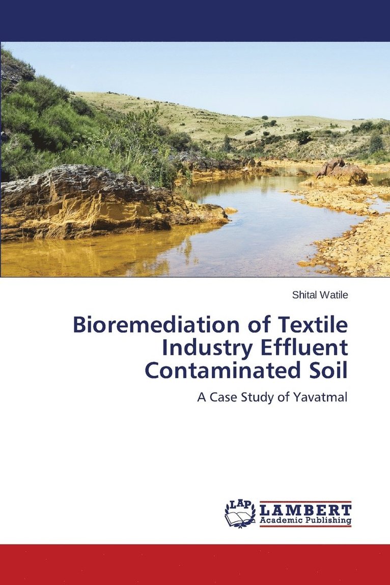 Bioremediation of Textile Industry Effluent Contaminated Soil 1