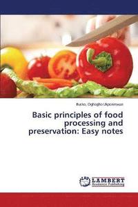 bokomslag Basic principles of food processing and preservation