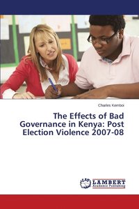 bokomslag The Effects of Bad Governance in Kenya